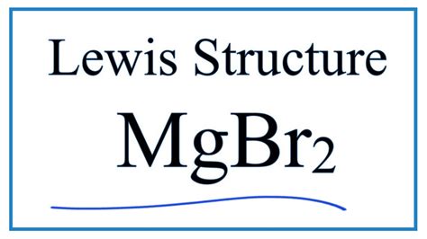 How to Draw the Lewis Dot Structure for MgBr2: Magnesium bromide - YouTube