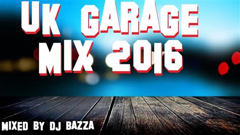 UK GARAGE 2016 (1) - YouTube