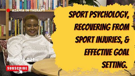 Sport Psychology, Sport Injuries, & Effective Goal Setting | Dr Koketjo ...