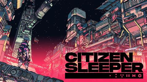 Citizen Sleeper : Game Review ‣ By HanGame-Fan.com