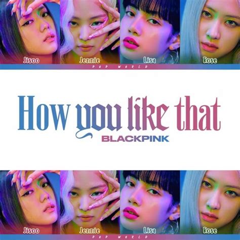 Listen to music albums featuring BLACKPINK - How You Like That English ...