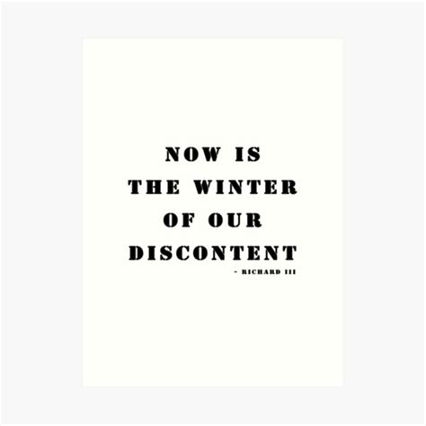 Now Is The Winter Of Our Discontent Art Prints | Redbubble