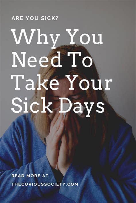 Why You Need to Take a Sick Day — The Curious Society | How to stay healthy, Sick, Sick day