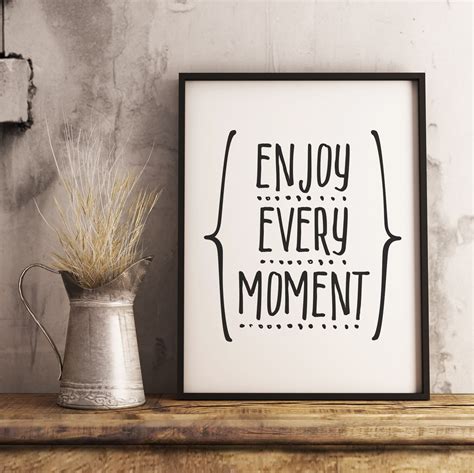 Enjoy Every Moment Printable Art Quote Inspirational & - Etsy