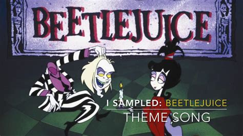 I SAMPLED: BeetleJuice 'Theme Song' - YouTube