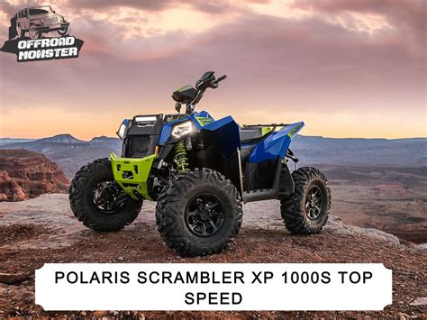 Polaris Scrambler XP 1000S Top Speed: A Comprehensive Guide - offroadmonsters.com