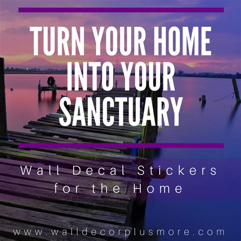 Turn Your Home Into a Sanctuary! - Wall Decor Plus More