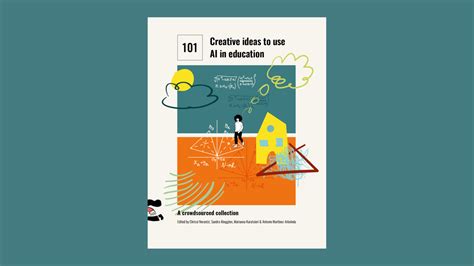 101 creative ideas to use AI in education, a crowdsourced collection - Media and Learning