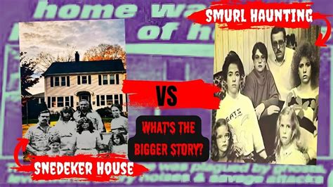 The Snedeker House vs The Smurl Haunting | What's The Bigger Story?