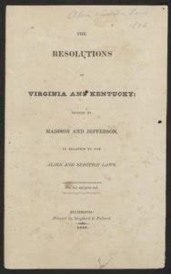 The 1798 Virginia and Kentucky Resolutions (Significance + Summary ...