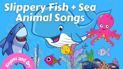 SLIPPERY FISH SONG WITH LYRICS AND OTHER SEA ANIMAL SONGS #slipperyfish - YouTube