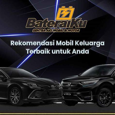 7 Rekomendasi Mobil Keluarga Terbaik dan Termurah - Bateraiku