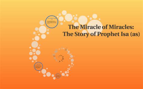 The Miracle of Miracles: The Story of Prophet Isa (as) by Ebtesam ealmaaiteh on Prezi