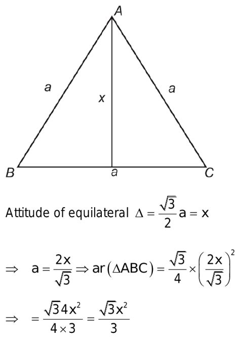 40. If the altitude of an equilateral triangle is x cmthen the area is ...