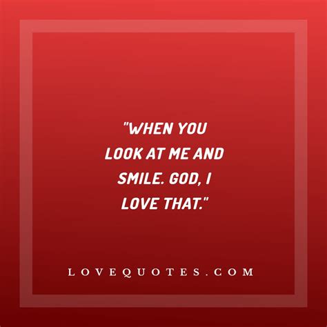 You Look At Me - Love Quotes