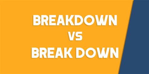 Breakdown or Break Down – How to Use Each Correctly - Queens, NY ...