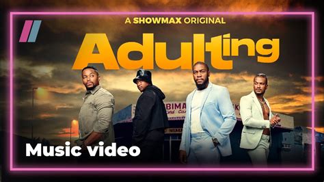 Music video | Adulting | Showmax Original - YouTube