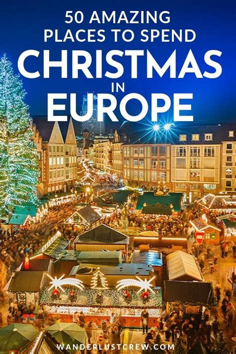 50 Amazing Places to Spend Christmas in Europe | Wanderlust Crew