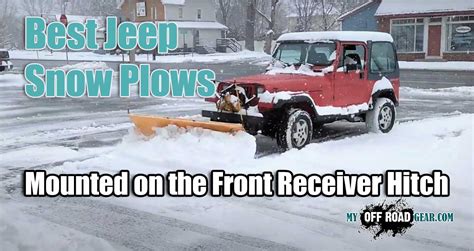 Choosing the Best Snow Plow for Jeep 2021