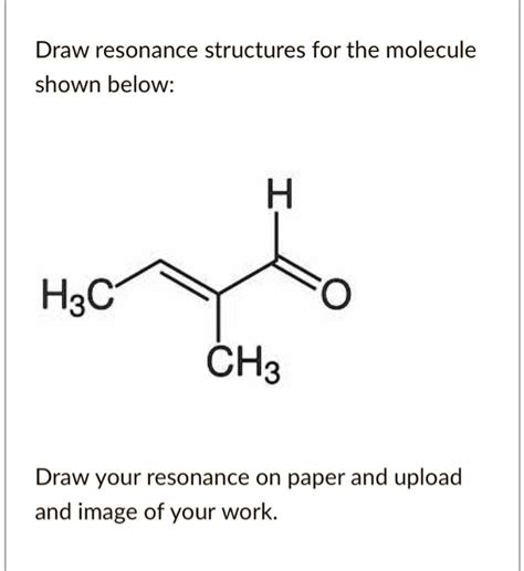 SOLVED: Draw resonance structures for the molecule shown below: H3C CH3 Draw your resonance on ...