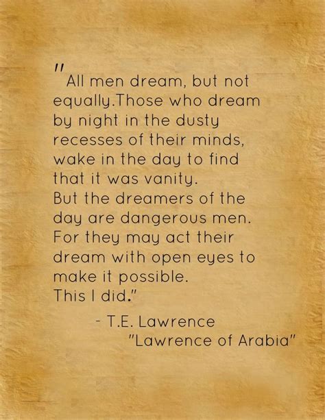 Dreamers of the day. This I am. T.E. Lawrence | Lawrence of Arabia ...