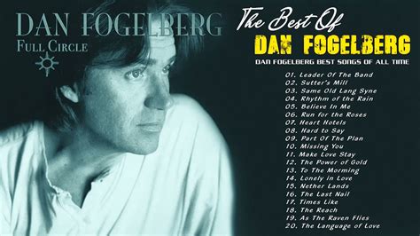 Dan Fogelberg Best Songs Collection - Dan Fogelberg Greatest Hits Full ...