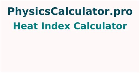 Free Online Heat Index Calculator | How to Calculate Heat Index ...