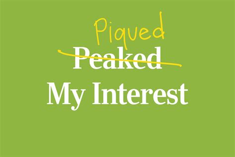 "Piqued My Interest": Why Do We Say Piqued and Not Peaked?