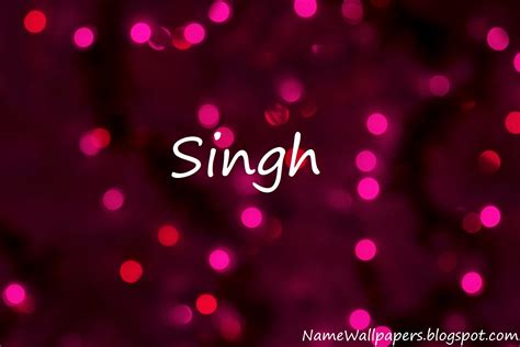 Singh Name Wallpapers Singh ~ Name Wallpaper Urdu Name Meaning Name Images Logo Signature