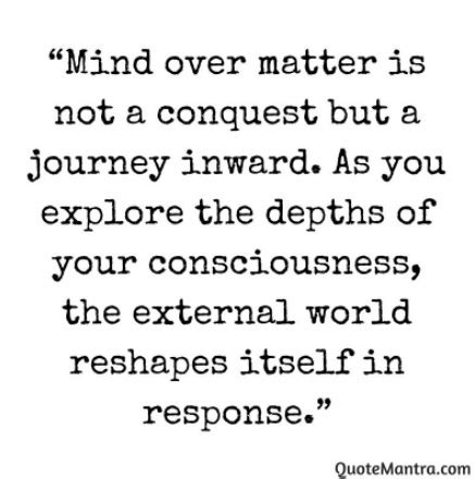 Mind Over Matter Quotes - QuoteMantra