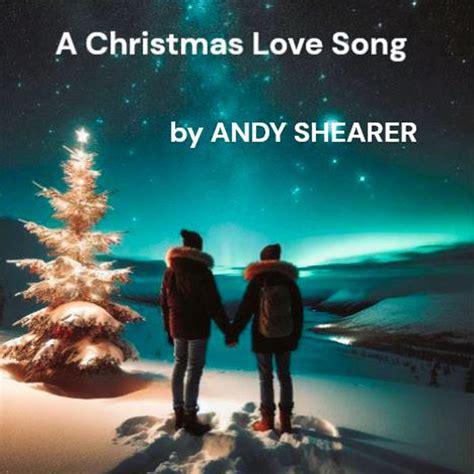 A Christmas Love Song | Andy Shearer