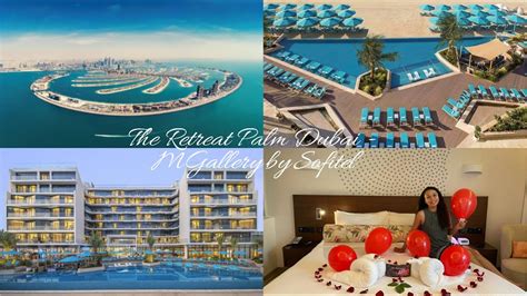 UAE Vlog #10 | The Retreat Palm Dubai MGallery by Sofitel | Dubai 2021 - YouTube