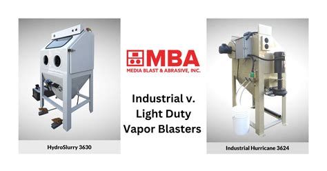 Industrial Vapor Blast Cabinets vs. Light Duty Wet Blasters