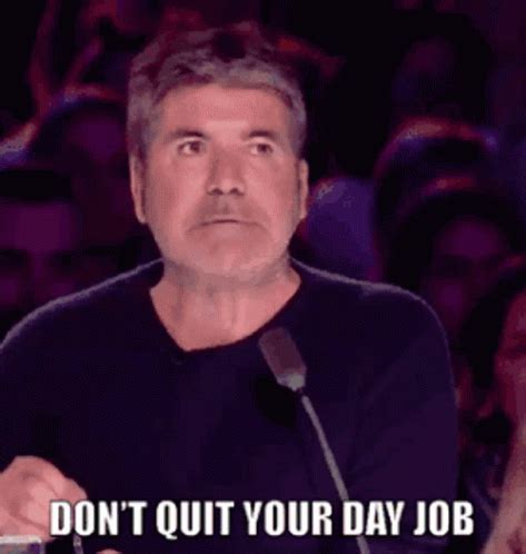 Dont Quit Your Day Job Simon Cowell GIF - Dont Quit Your Day Job Simon Cowell Thats A No ...