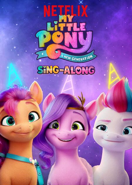 My Little Pony: A New Generation: Sing-Along - Full Cast & Crew - TV Guide