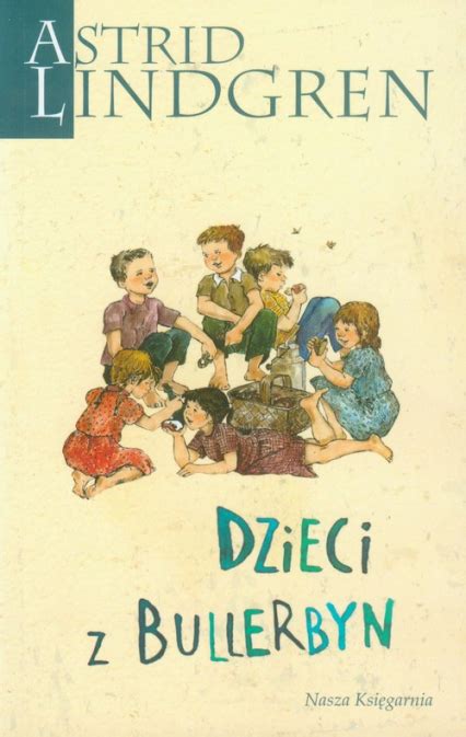 Dzieci z Bullerbyn Astrid Lindgren - informacje o książkach, sklep, księgarnia internetowa