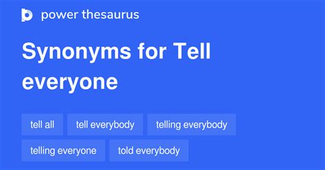 Tell Everyone synonyms - 60 Words and Phrases for Tell Everyone