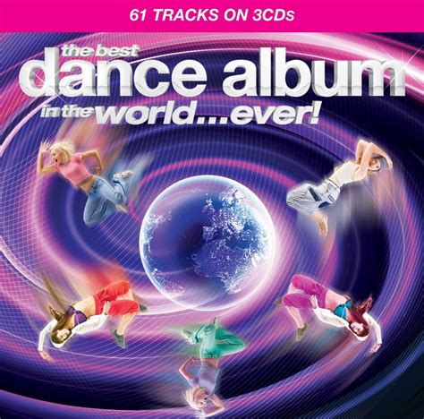 The Best Dance Album In The World... Ever!: Amazon.co.uk: CDs & Vinyl