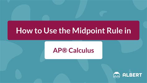 How to Use the Midpoint Rule in AP® Calculus | Albert.io