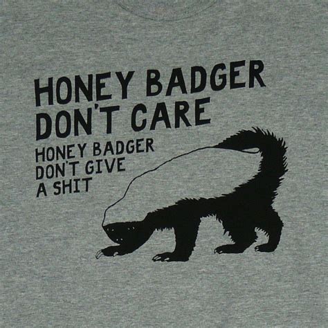 Pin by Megan Scholting on Quot-astic | Honey badger, Funny quotes ...