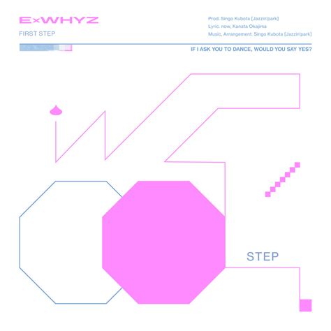 📸 画像：「FIRST STEP」｜ExWHYZ、3週連続でデジタルSGリリース決定！