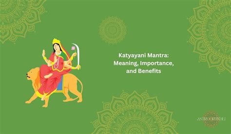 Katyayani Mantra: Meaning, Importance, And Benefits | by Astro Kundli | Medium