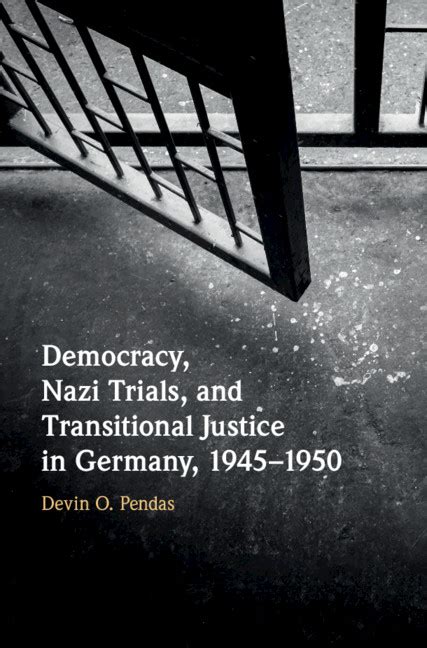 Democracy, Nazi Trials, and Transitional Justice in Germany, 1945–1950