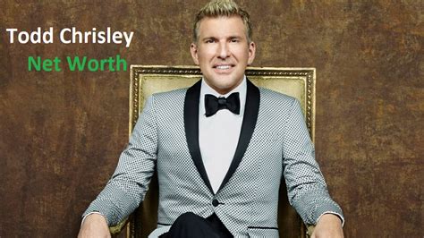 How much is Reality Star Todd Chrisley Net Worth