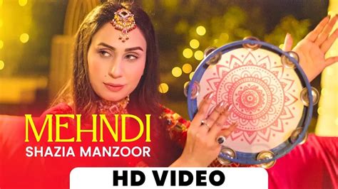 Mehndi Song | Shazia Manzoor | Wedding Songs | Mehndi Songs | New ...