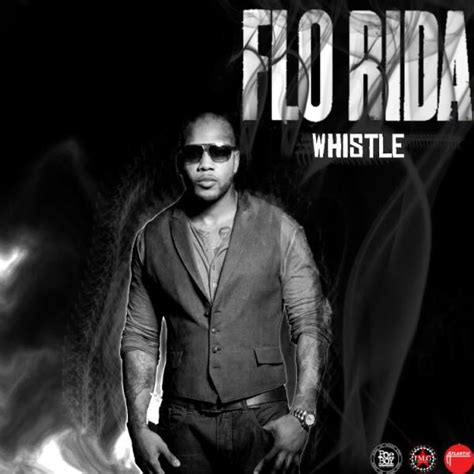 Flo Rida- "Whistle" | Album songs, Flo rida, Songs