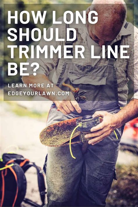 How Long Should Trimmer Line Be? | Edge Your Lawn