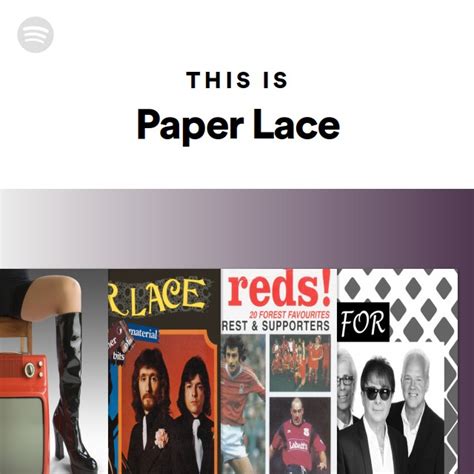 This Is Paper Lace - playlist by Spotify | Spotify