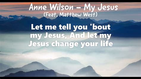 Anne Wilson - My Jesus (Lyrics) (feat. Matthew West) Chords - Chordify