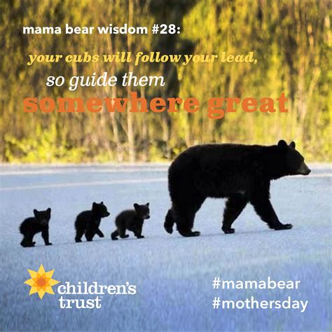 A little #mamabearwisdom for all the mamas: Your cubs will follow your ...